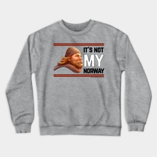 Not My Norway Crewneck Sweatshirt